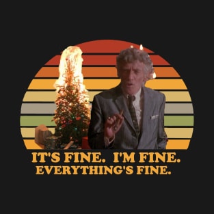 Uncle Lewis - It's Fine. I'm Fine. Everything's Fine. T-Shirt