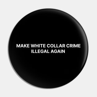 White Collar Crime Pin