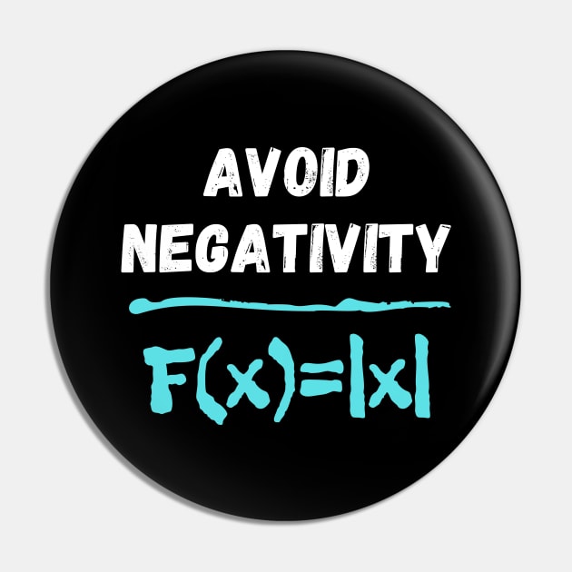 Avoid Negativity Formula Funny Math Equation Pin by Foxxy Merch