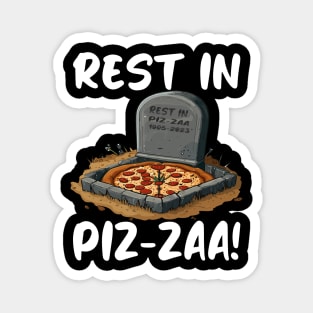 Rest In  Piz-zaa Pizza Foodies Graveyard Halloween Puns Magnet