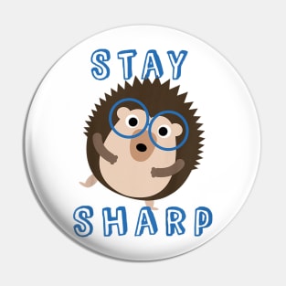 stay sharp Pin