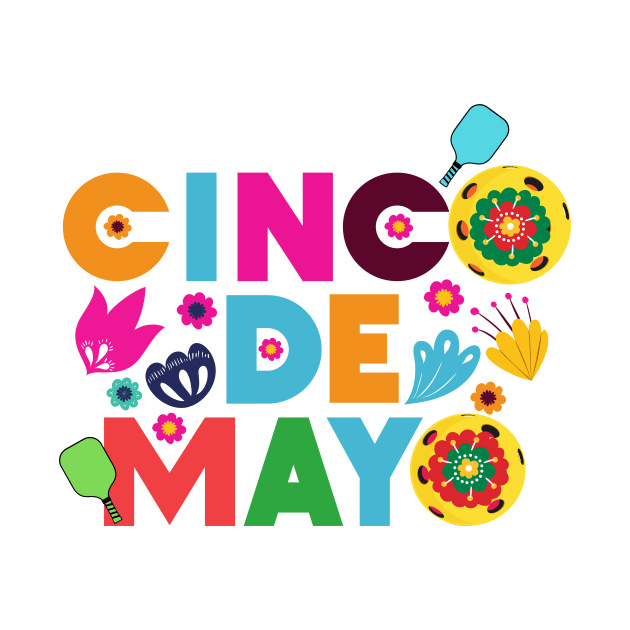 Cinco de Mayo Pickleball by Little Duck Designs