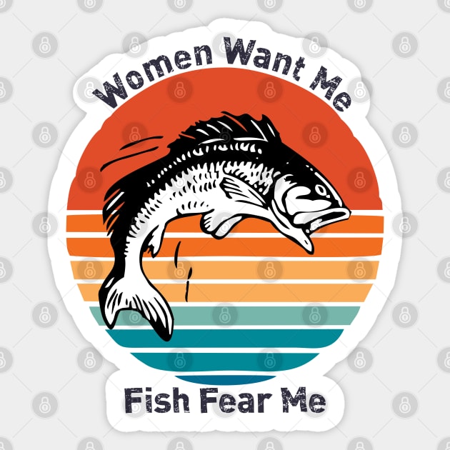 Women Want Me Fish Fear Me