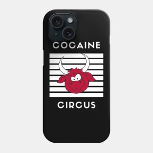 Cocaine Circus Non-Copyright Edition Phone Case