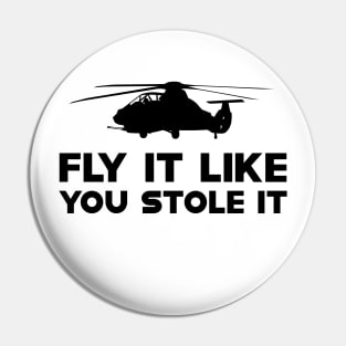 Helicopter - Fly it like you stole it Pin