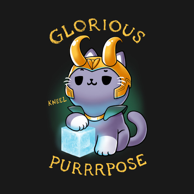Glorious Purrrpose - Loki cat variant - Kneel - Loki Cat - T-Shirt