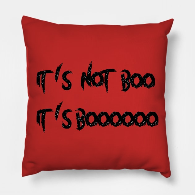 it's not boo it's boooooo Pillow by ShopiLike