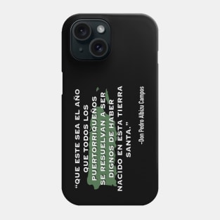 Pedro Albizu Campos Quote Phone Case