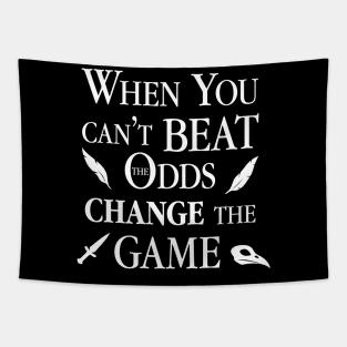 When you can't beat the odds Tapestry