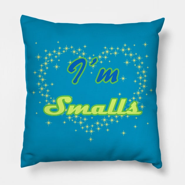 I'm Smalls Pillow by WickedFaery