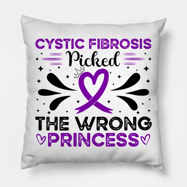 Cystic Fibrosis Picked The Wrong Princess Cystic Fibrosis Awareness Pillow by Geek-Down-Apparel