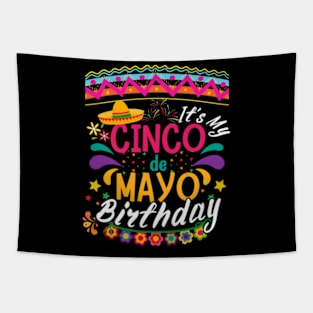 Its My Cinco De Mayo Birthday Funny Birthday Party Mexican Tapestry