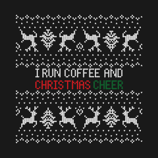 I run coffee and Christmas cheer T-Shirt