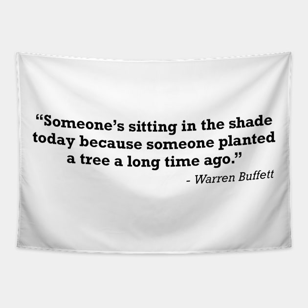 Warren Buffett Sitting In The Shade Quote Tapestry by zap