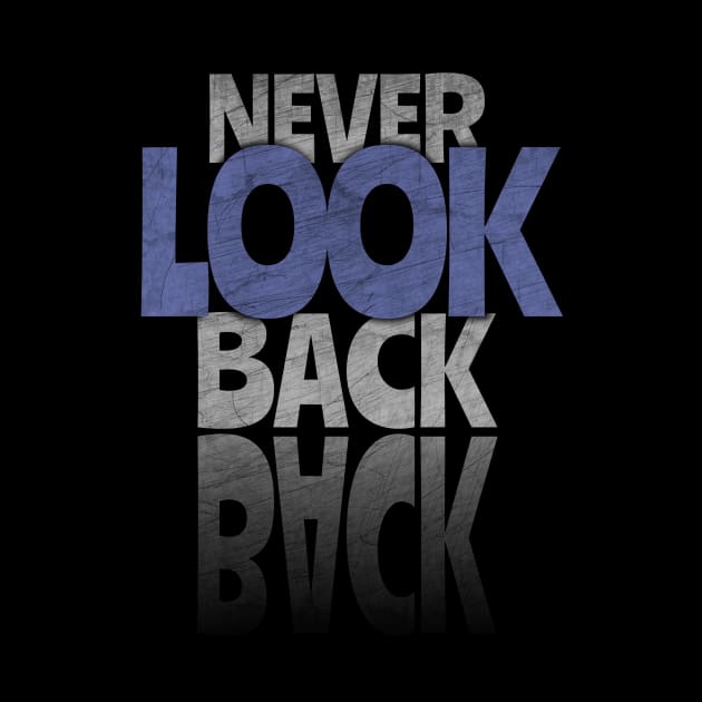 Never Look Back by rizwanahmedr
