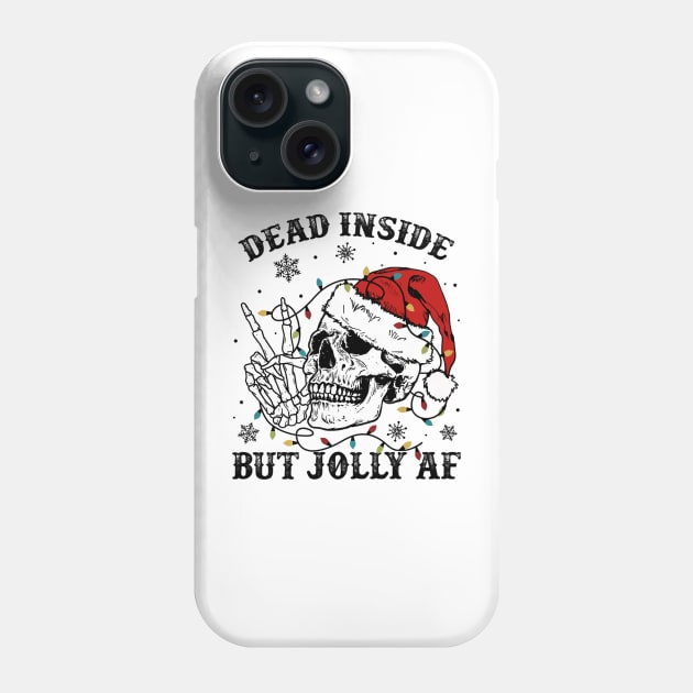 Dead Inside But Jolly AF Skull Skeleton Christmas Phone Case by fenektuserslda