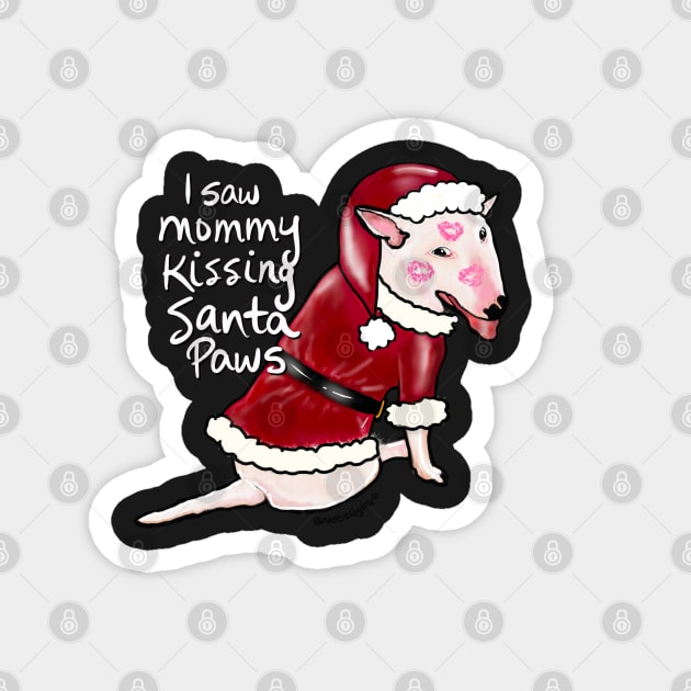 I Saw Mommy Kissing Santa Paws Magnet by BRobinson