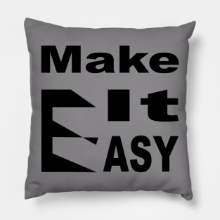 Make It Easy Pillow