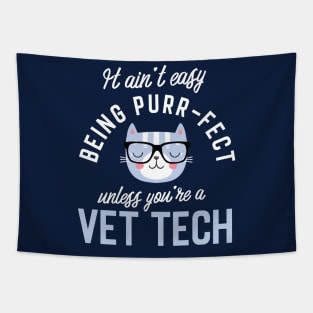 Vet Tech Cat Lover Gifts - It ain't easy being Purr Fect Tapestry