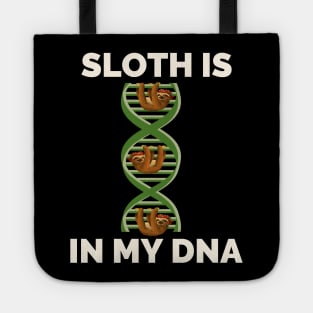 Its In My DNA T-Shirt - Lazy Sleeping Sloth Lover Gifts Tote