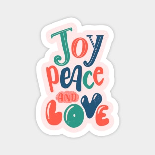 Joy, peace and love Magnet