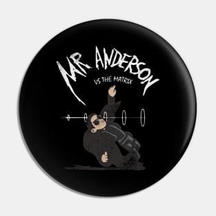 Mr Anderson Vs The Matrix Pin