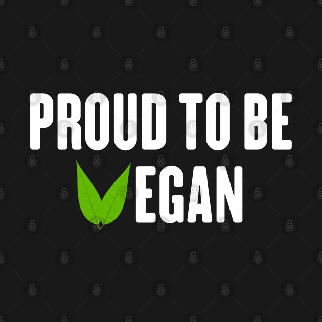 Proud to be vegan by SPIRITY