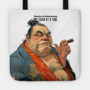 Puff Sumo Smoking a Cigar: "I Smoke Cigars in Moderation; One Cigar at a Time" on a light (Knocked Out) background Tote