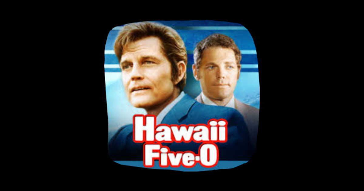 Hawaii Five0 original Hawaii Five 0 TShirt TeePublic