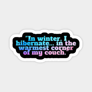 Winter Sarcastic Quote Text Magnet