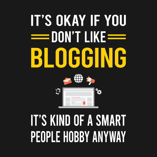 Smart People Hobby Blogging Blog Blogger by Bourguignon Aror