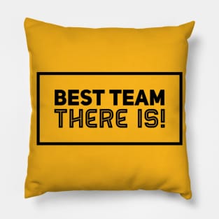 best team there is Pillow