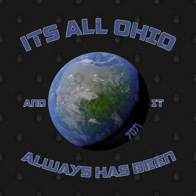 Its All Ohio And It Always Has Been by 7071