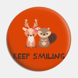 Keep smiling Pin