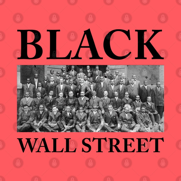 Black Wall Street, Black History by UrbanLifeApparel