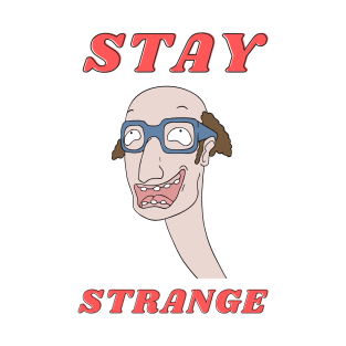 Stay Strange illustration T-Shirt