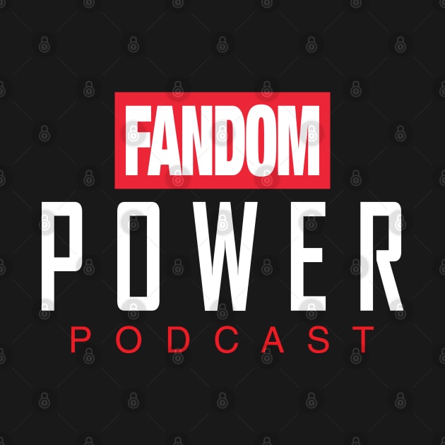 Fandom Power (Legendary) by Fandom Power Podcast Merch Shop