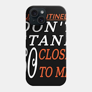 Don't Stand So Close To Me Phone Case