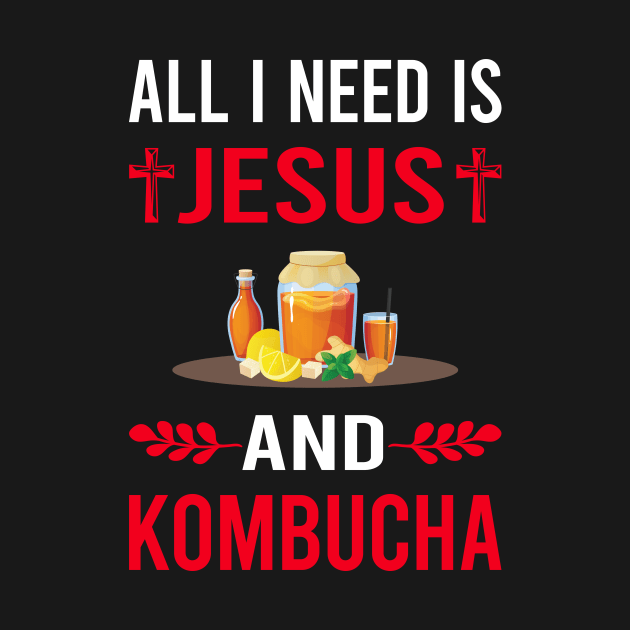 I Need Jesus And Kombucha Booch by Good Day
