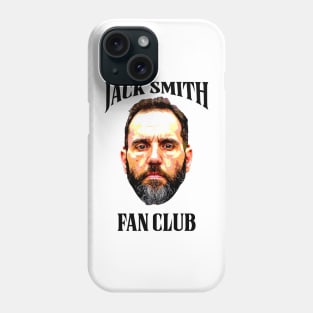 Jack Smith Fan Club - Jack Smith Phone Case