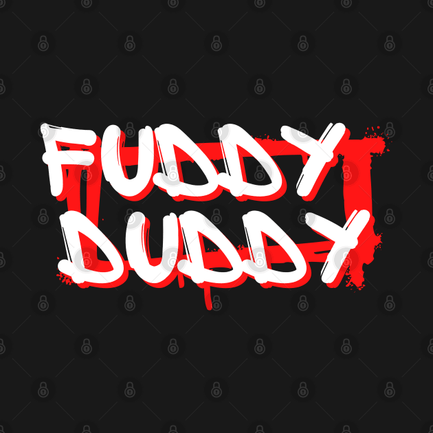 Fuddy duddy - funny words - funny sayings by mo_allashram