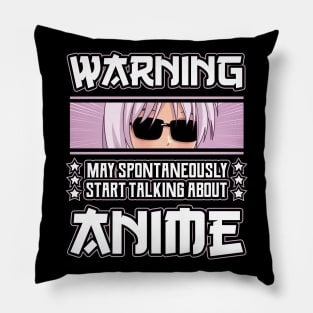 Warning May Spontaneously Start Talking About Anime Pillow