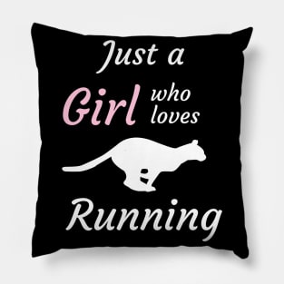 Just a girl who loves running Pillow