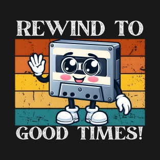 Rewind to Good times 2024 T-Shirt