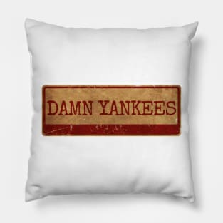 Damn Yankees - siple text gold  retro, vintage Pillow