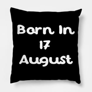 Born In 17 August Pillow