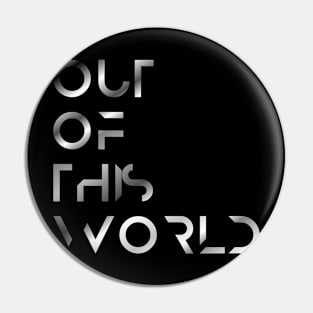 Out of this World- Chrome Pin