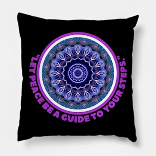 LET PEACE BE A GUIDE... Pillow