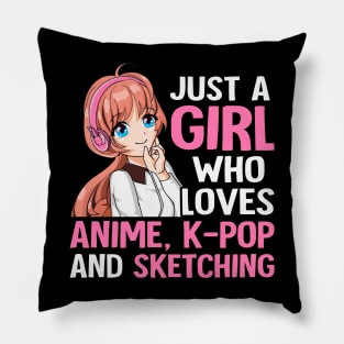 Just A Girl Who Loves Anime K-pop And Sketching Kpop Merch Pillow