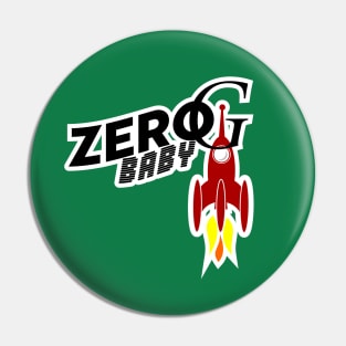 Zero G Baby Pin